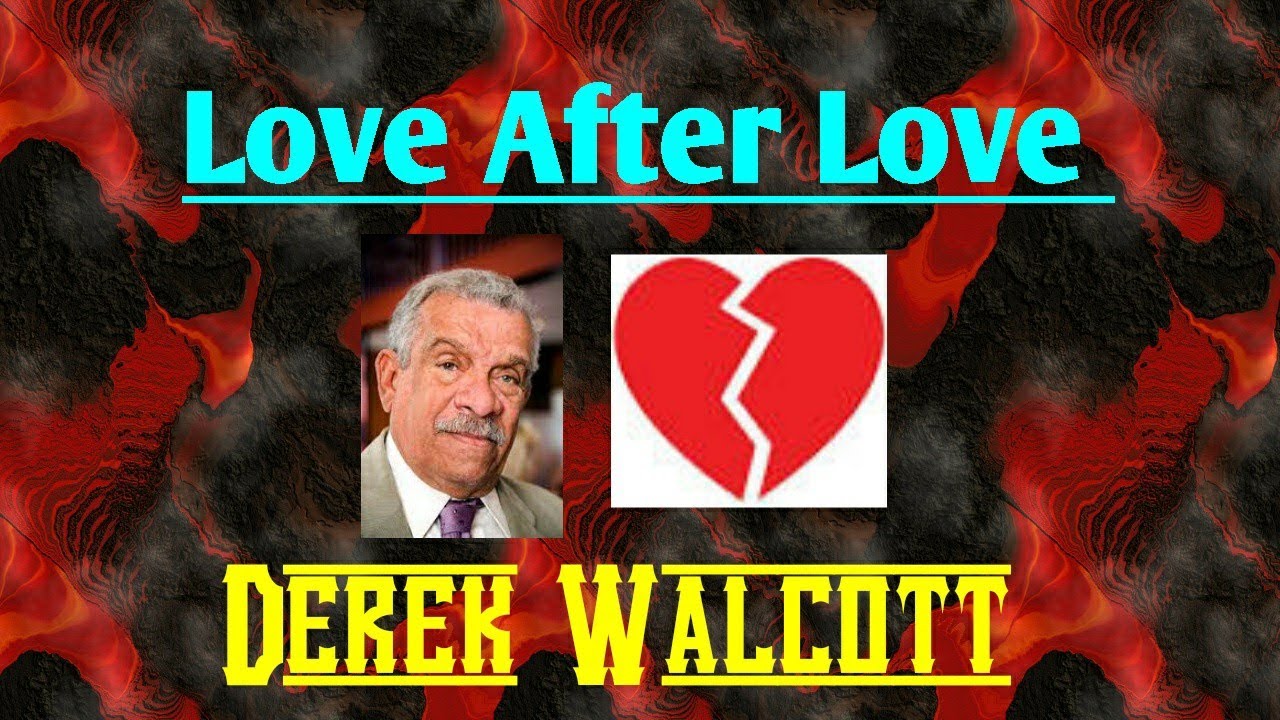 Love After Love poem by Derek Walcott - YouTube
