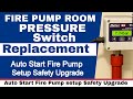 Fire Pump Room Pressure Switch Replacement | Auto Start Fire Pump Setup | Safety Upgrade