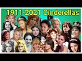 1911-2021 CINDERELLA ACTORS: WHO DO YOUTHINK  IS THE BEST ?