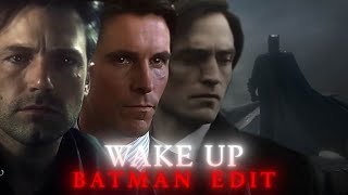 BATMAN EDIT - WAKE UP