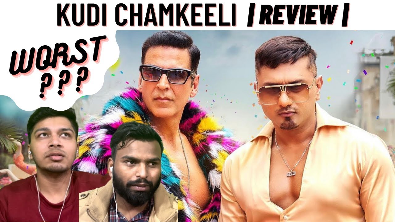 Kudi Chamkeeli Selfiee Review Akshay Kumar Yo Yo Honey Singh 