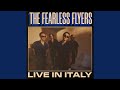 Introducing The Fearless Flyers (Live in Italy) (Live) - YouTube
