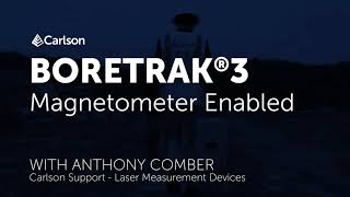 07 - Calibrate the Boretrak®3 with the Magnetometer Enabled