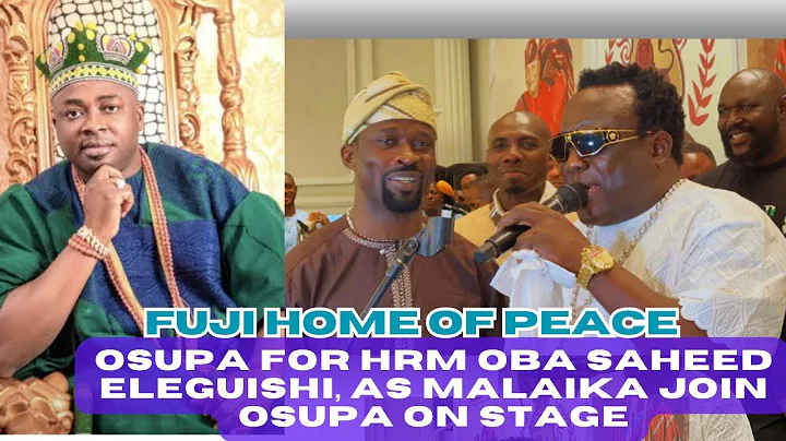 Osupa 4 HRM Oba Saheed Elegushi Of Ikate Kingdom, as Sule Alao Malaika join Osupa on stage