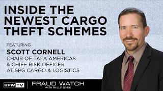 Inside The Newest Cargo Theft Schemes With Scott Cornell | Fraud Watch