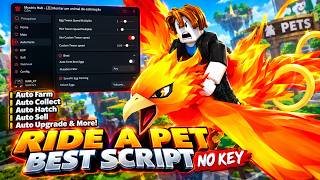 Ride a Pet Best Script No Key — Auto Farm, Auto Collect, Auto Hatch, Auto Sell, Auto Upgrade & More!