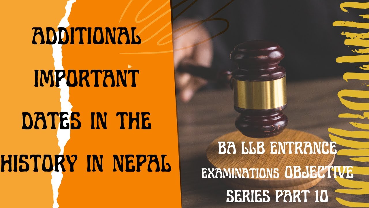 BA LLB Entrance || Additional Important Dates in the History of Nepal|| Objective Series|| Part 10||