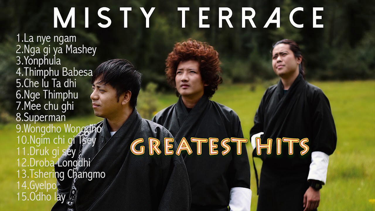 MISTY TERRACE Greatest Hits   Best of Misty Terrace l New Bhutanese Song