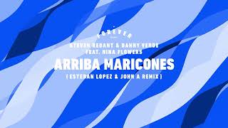 Steven Redant & Danny Verde Feat. Nina Flowers - Arriba Maricones (Esteban Lopez & John A Remix) Resimi