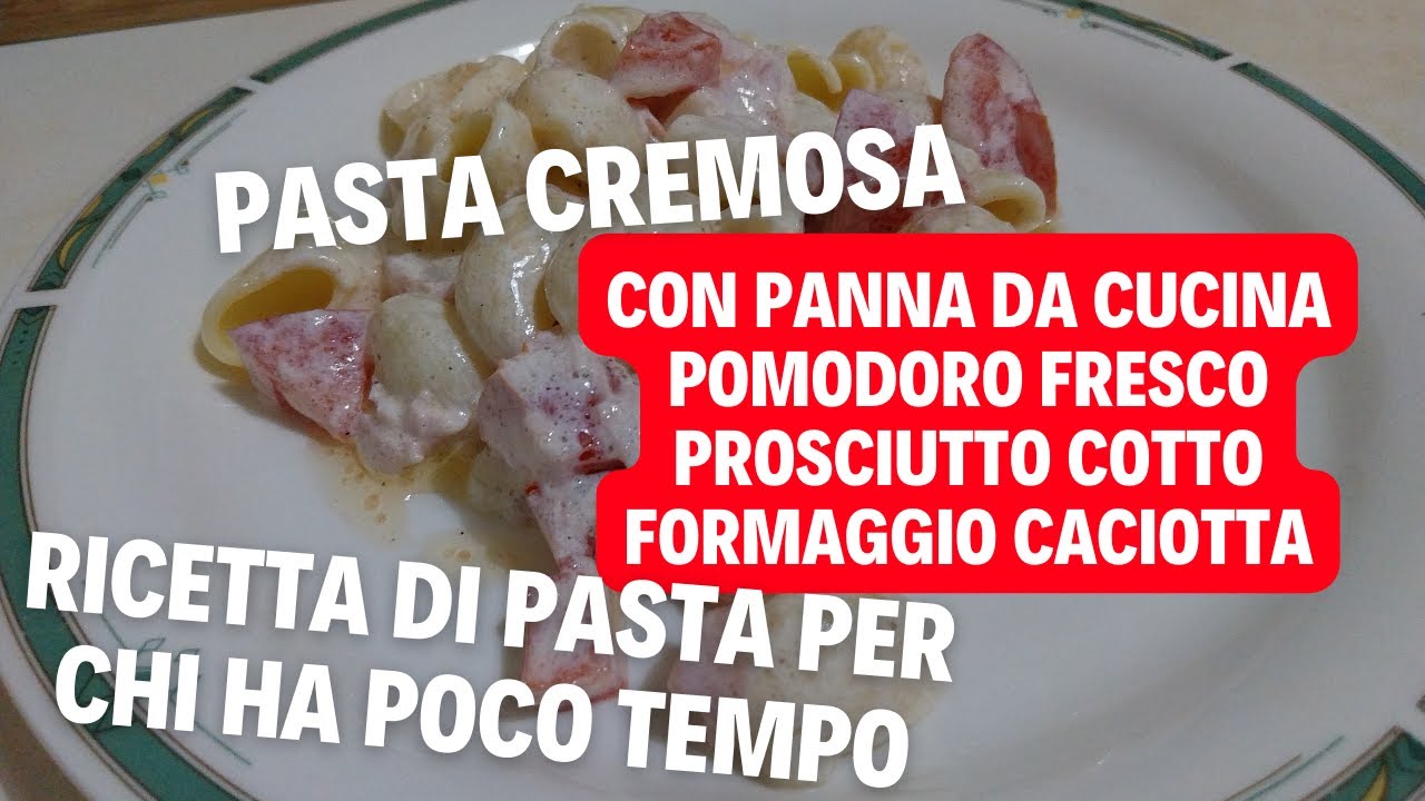 come fare una ricetta veloce di pasta cremosa con panna da cucina pomodoro caciotta prosciutto