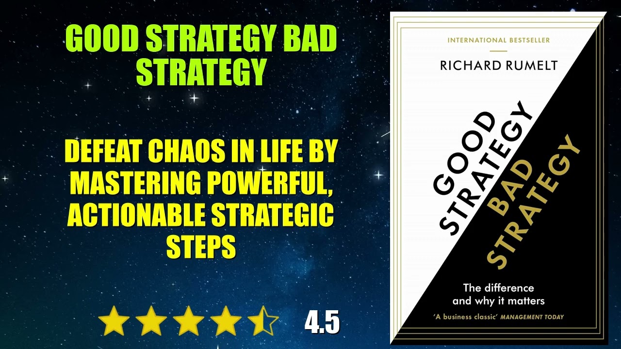 Good Strategy Bad Strategy: The Difference and Why It MattersGood Stra - Book Summary