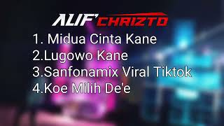 ALIF CHRIZTO MENGKANE VIRAL TIKTOK FULL ALBUM