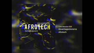 Afrotech Live Session020 2K24 Parabailar1 Santiago Cisneros