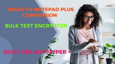 How to convert images into Notepad Plus .wrt .px .rtx .xtt .nts and Blend Notepad,  Pixcel, PX
