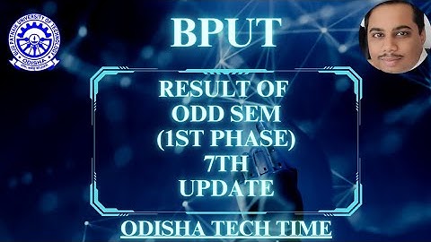 RESULT UPDATE OF ODD SEM (7TH) 1ST PHASE#bput #btech