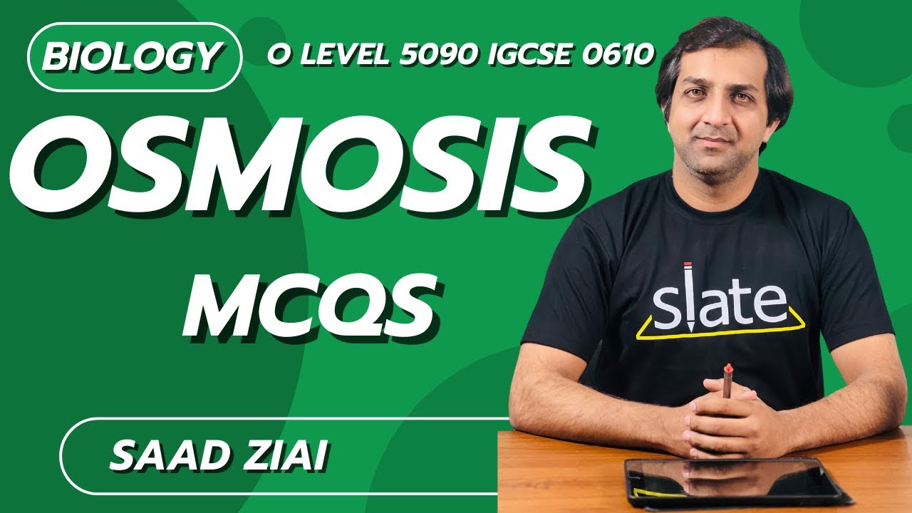 Osmosis mcqs o level saad ziai slate youtube