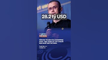 Săm soi’ tài sản của Changpeng Zhao - ông trùm lọt top 3 người giàu nhất giới tài chính