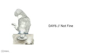 DAY6 - Not Fine // Lirik Sub Indo