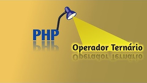 PHP - Operador Ternário