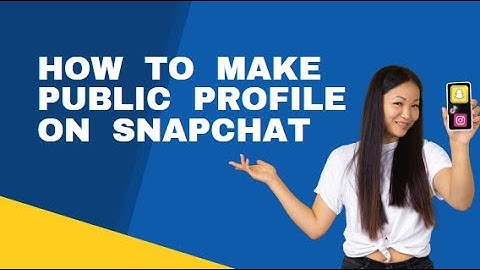 How to make public profile on Snapchat 2022
