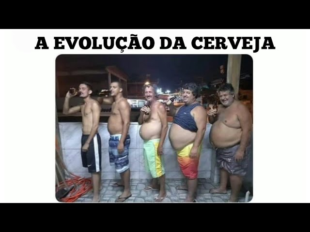 MELHORES MEMES EM IMAGENS - A EVOLUÇÃO DA CERVEJA 