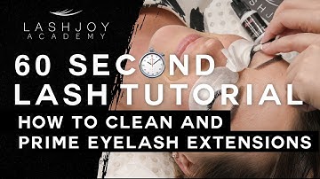 How to Clean & Prime Eyelash Extensions - 60 Second LashJoy Academy Tutorial