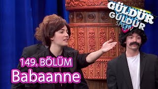 Güldür Güldür Show 149. Bölüm, Babaanne
