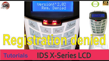 IDS X-Series alarm keypad denied registration - solved