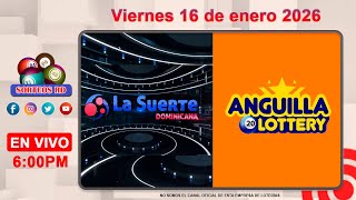 La Suerte Dominicana Y Anguilla Lottery En Vivo   Viernes 16 De Enero 2026  600pm