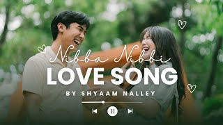 Download Lagu Nibba Nibbi Love Song | Shyaam Nalley | Myra Creatives MP3