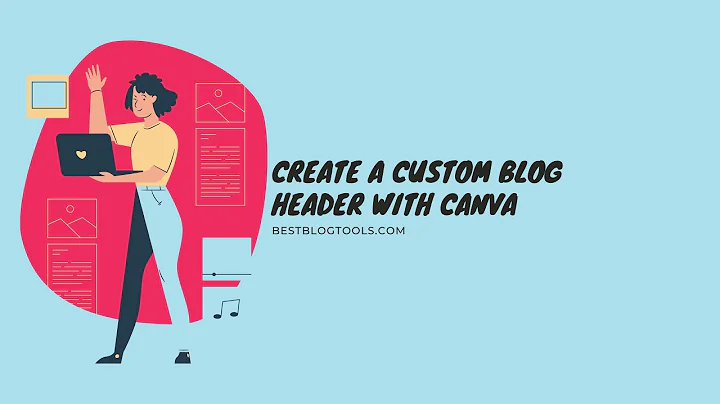 How to Create a Custom Blog Header with Canva