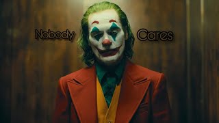 Joker  - Nobody Cares