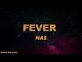 Nas - Fever (Lyrics -4k)