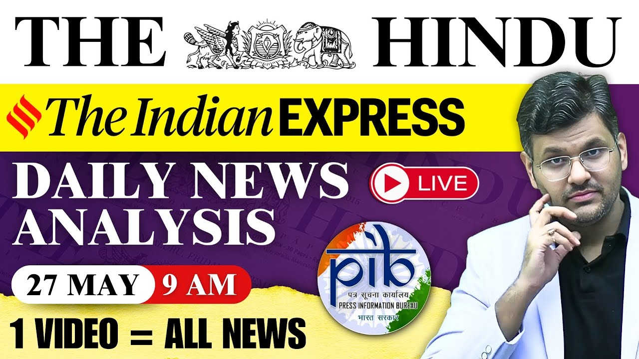 27 May 2025 | The Hindu + Indian Express + PIB | Daily UPSC News ...