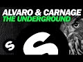 Alvaro  carnage  the underground original mix