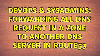 DevOps & SysAdmins: Forwarding all DNS request in a zone to another DNS Server in Route53 Profile