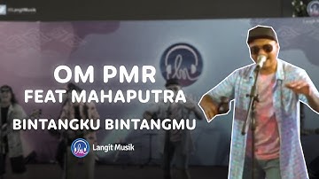 OM PMR FEAT MAHAPUTRA - BINTANGKU BINTANGMU  | LIVE PERFORMANCE AT LET