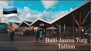 Tallinn - Balti Jaama Turg 🎥