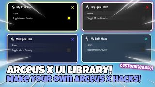 [New] Arceus X UI Library! With Proper Tutorial | Mobile & PC!