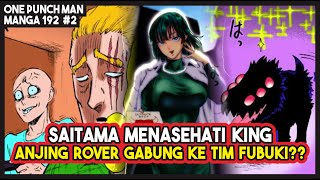 ROVER BERGABUNG Ke GRUP FUBUKI King Malah dapat Wejangan dari Saitama (Manga OPM 192 2)