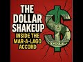 The Dollar Shakeup: Inside the Mar-a-Lago Accord