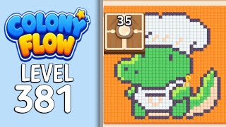 Colony Flow Level - 381 Gameplay Solution