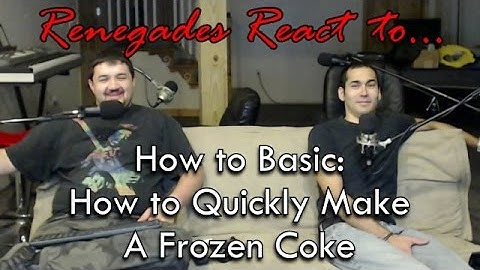 Renegades React to... How to Basic: How to Quickly Make a Frozen Coke