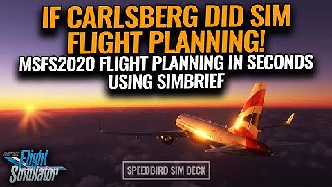 MSFS2020 | FULL Simbrief flight planning tutorial