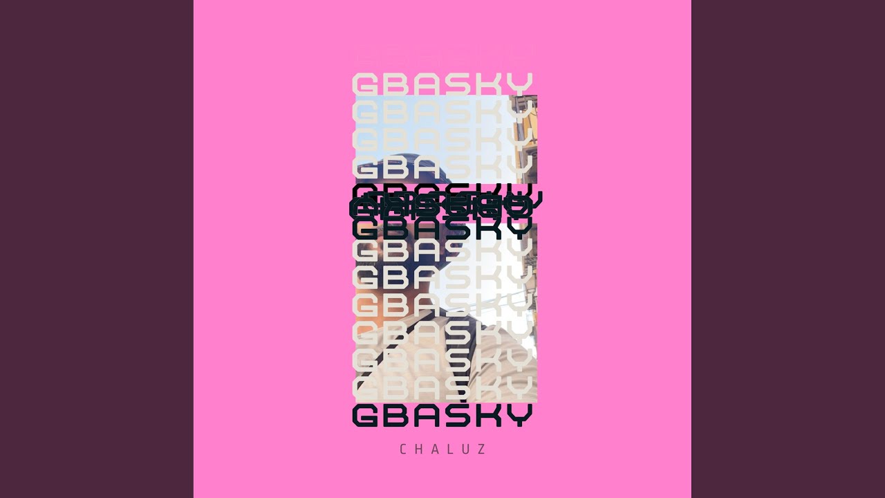 Watch Gbasky on YouTube Watch Gbasky on YouTube