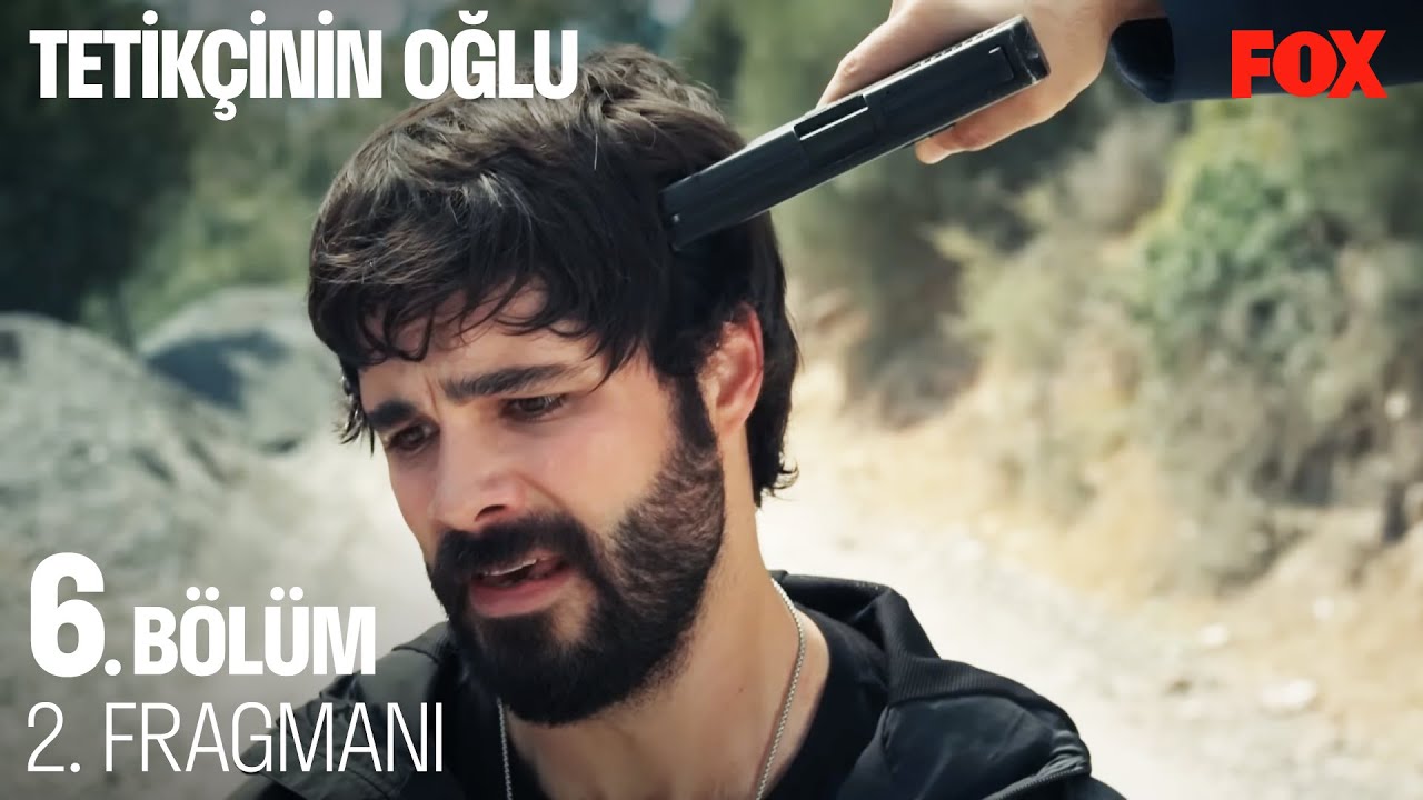 Tetikçinin Oğlu 6. Bölüm: İkinci Fragman  , fragmanı, bölüm tanıtımı İncelemesi Tetikçinin Oğlu 6. Bölüm: İkinci Fragman  , fragmanı, bölüm tanıtımı İncelemesi