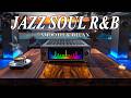 Smooth Jazz x Soulful R&amp;B - Cozy Beats for All-Day Listening &amp; Relaxation