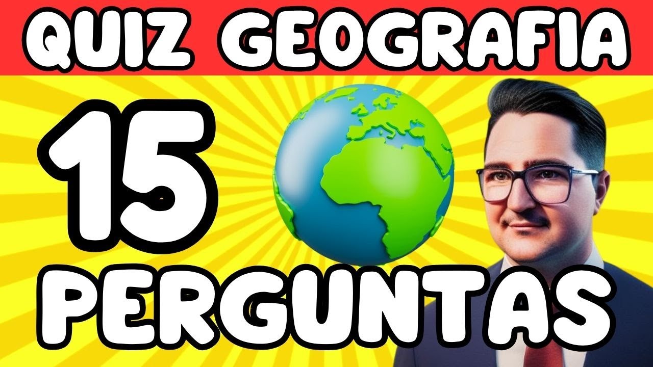 Quiz Geografia 15 - Perguntas e Respostas - Quiz de Geografia