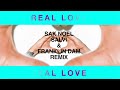Dillon Francis - Real Love ft. Aleyna Tilki [Sak Noel, Salvi & Franklin Dam Remix] (Official Audio)
