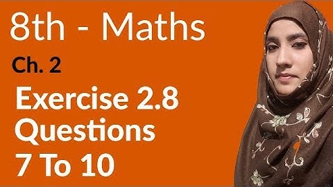 8th Class Math, Real Numbers Ex 2.8 Q 7 to 10 - 8th Class Maths PEC